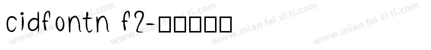 cidfontn f2字体转换